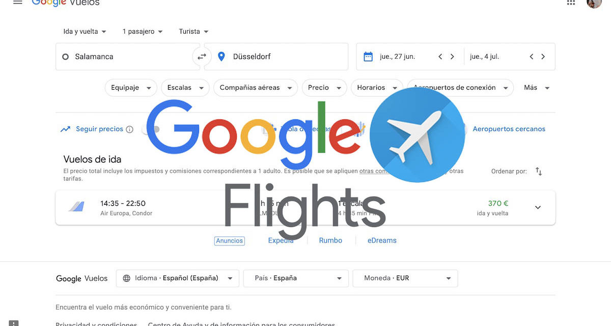 Google Flights Vuelos: Cómo Conseguir Billetes Y Vuelos Baratos Con ...